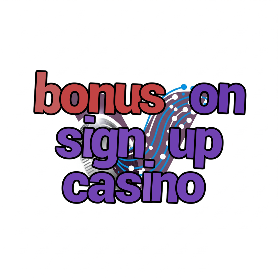 bonus on sign up casino